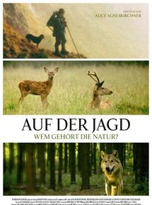 Auf der Jagd - Wem gehÃ¶rt die Natur?